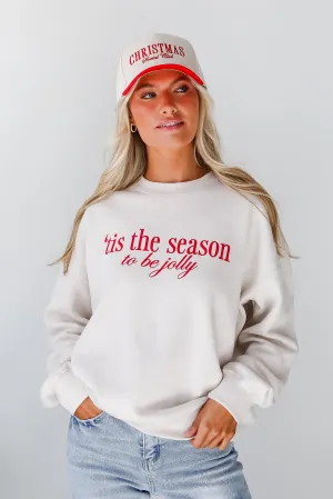 Beige 'Tis The Season To Be Jolly Sweatshirt